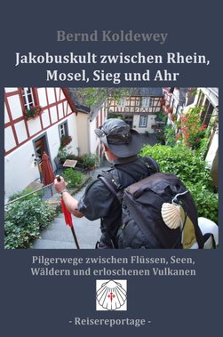 Buch: Bernd Koldewey, Jakobuskult zwischen Rhein, Mosel, Sieg und Ahr